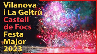 4K Vilanova i la Geltrú Castell de Foc Festa Major 2023 [upl. by Uaeb]