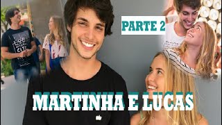 A HISTÓRIA DE MARTINHA E LUCAS  PARTE 2 react [upl. by Asiulana836]