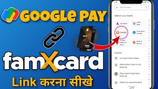 How To Add FamXCard In Google Pay  Fampay Card Ko Google Pay Se Kaise Jode  Fampay Card Link Gpay [upl. by Esac]