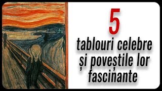 5 tablouri celebre și poveștile lor fascinante [upl. by Reprah]