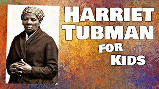 Harriet Tubman for Kids [upl. by Irpac]