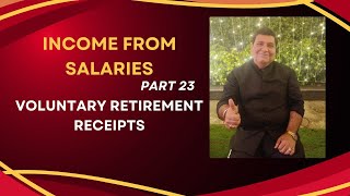 Voluntary Retirement Salary Income [upl. by Yee947]