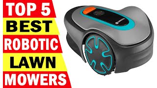 Top 5 Best Robotic Lawn Mowers In 2024 [upl. by Femi]