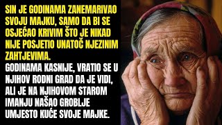 Majka pozvala sina da je posjeti on je to učinio 2 godine kasnije i pronašao groblje umjesto [upl. by Aneram]