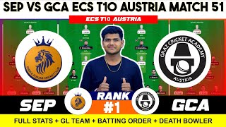 SEP vs GCA  SEP vs GCA Prediction  SEP VS GCA 51ST ECS T10 AUSTRIA MATCH [upl. by Esaele]