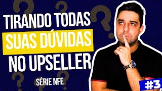 DÚVIDAS UPSELLER 3  SERIE NFE  TE EXPLICADO DO INÍCIO AO FIM [upl. by Estas]