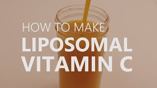 How To Make Liposomal Vitamin C [upl. by Aba]