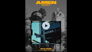 Bryan K  AMEN Official Music Video [upl. by Letti76]