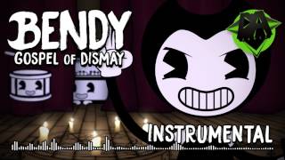 BENDY CHAPTER 2 SONG GOSPEL OF DISMAY INSTRUMENTAL  DAGames [upl. by Dragde]