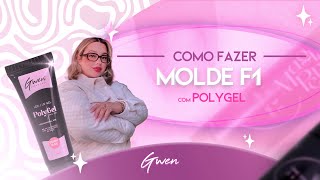 MOLDE F1 COM POLIGEL GWEN [upl. by Athalla]