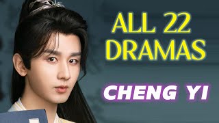 Drama List Cheng Yi  All 22 dramas  成毅  CDW [upl. by Maxentia]