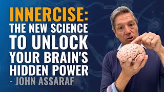 Innercise The New Science To Unlock Your Brains Hidden Power  John Assaraf [upl. by Nerat78]