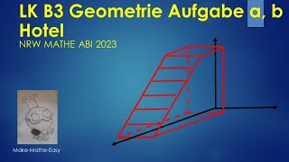 LK Prüfungsteil B3 Mathe Abi Klausur NRW 2023 Geometrie Aufgabe a und b Hotel [upl. by Junieta322]