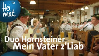 Duo Hornsteiner Mein Vater zLiab  BR Heimat  Zsammgspuit  Volksmusik [upl. by Nerraf949]