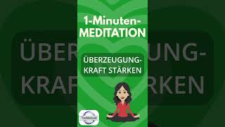 Meditation Überzeugungskraft stärken [upl. by Inesita525]