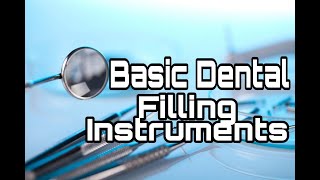 Basic Dental Filling Instruments 📣 [upl. by Drofxer]