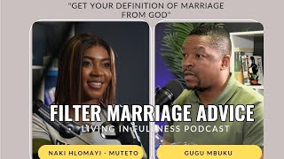 S4E1 Filtering Marriage Advice  Modern Day Marriage  Gugu Mbuku [upl. by Franklyn]