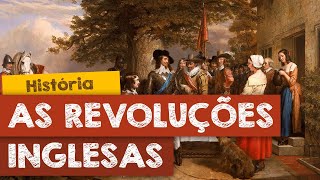 As Revoluções Inglesas [upl. by Dranrev658]