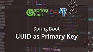 Using UUID as a primary key for Spring Boot and Postgres database tutorial [upl. by Dlnaod]