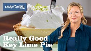 How to Make The Ultimate Key Lime Pie  Cooks Country [upl. by Tony49]