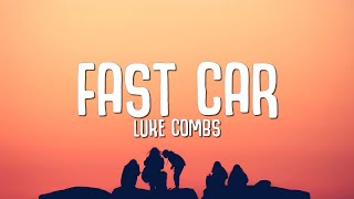 Luke Combs  Fast Car Lyrics [upl. by Aneri42]