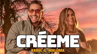 KAROL G Maluma  Créeme Letra [upl. by Neersan]