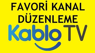 Kablo TV Favori Kanal Düzenleme Nasıl Yapılır [upl. by Collis]