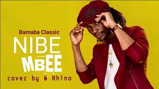 Barnaba Classic  Nibembee Cover by G Rhino [upl. by Anawyt]