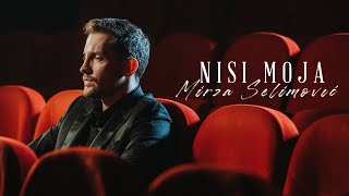 MIRZA SELIMOVIĆ  NISI MOJA OFFICIAL VIDEO [upl. by Eiramannod]