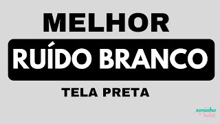 Melhor Ruído Branco infalível seu bebê vai relaxar e ter sono profundo em 5 minuto [upl. by Mosley189]