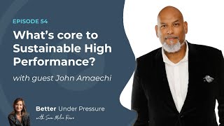 54  John Amaechi  What’s core to Sustainable High Performance [upl. by Pomfret]