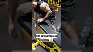 Tips para hacer press inclinado gym fitness bodybuilding powerlifting [upl. by Obla]