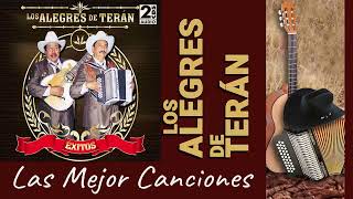 Los Alegres De Teran Las Mejor Canciones  Corridos y Rancheras Viejitas Pero Bonitas Mix [upl. by Sarge974]