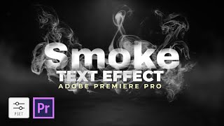 Smoke Text Effect Premiere Pro Tutorial  Free Preset [upl. by Alohcin]