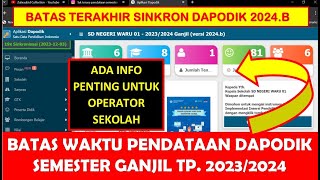 BATAS AKHIRCUT OFF PENDATAAN DAPODIK SEMESTER GANJIL 20232024 [upl. by Enelak]