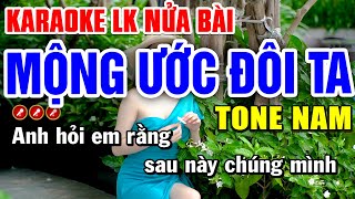 Karaoke Liên Khúc Nửa Bài Tone Nam MỘNG ƯỚC ĐÔI TA  Mai Phạm Karaoke [upl. by Lynsey]