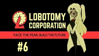 We have to go back  Lobotomy Corporation playthrough part 6 [upl. by Gnilyam]