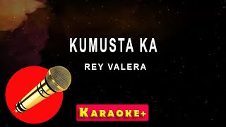 Kumusta Ka  Rey Valera karaoke version [upl. by Balling]