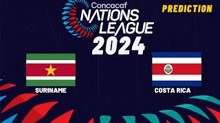 Suriname vs Costa Rica CONCACAF Nations League 2024 Match Preview Prediction [upl. by James]