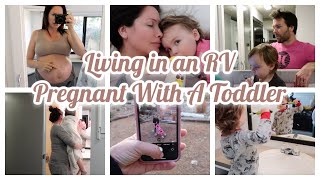 Living In An RV Pregnant With A Toddler [upl. by Eedrahs]