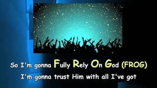 Fully Rely On God FROG song [upl. by Janetta775]