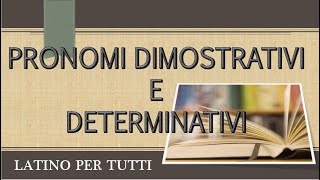 Latino pronomi dimostrativi e determinativi [upl. by Beth453]