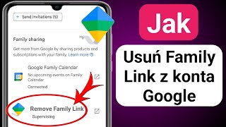 Jak usunąć Family Link z konta Google 2024 [upl. by Aisemaj]