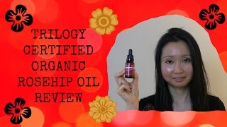 Trilogy Certified Organic Rosehip Oil Review [upl. by Annod524]