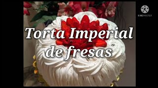 Armado de Torta Imperial Fresas [upl. by Enidlarej]