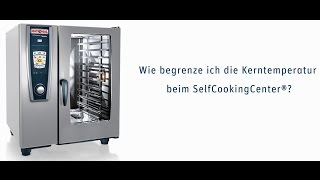 Wie begrenzt man die Kerntemperatur  SelfCookingCenter [upl. by Eugenle]