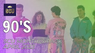 SCU Monthly Pack  April 2023 90s [upl. by Duky]