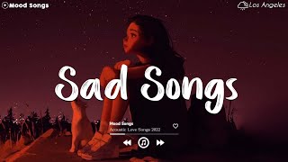 Sad Songs 😥 Sad Songs Playlist 2023 Depressing Songs Playlist 2023 That Will Make You Cry [upl. by Adnak290]