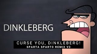 2012 Dad Curse you Dinkleberg Sparta Sparto Remix V3 [upl. by Tremaine]