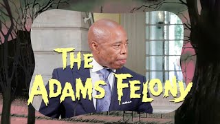 The Adams Felony [upl. by Aserehc595]